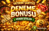 Yatırım Şartsız Deneme Bonusu Veren Siteler| Baijabaija