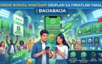 Deneme Bonusu WhatsApp Gruplar ile Fırsatları Yakala | Baijabaija